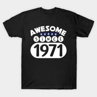 Awesome Since 1971 T-Shirt